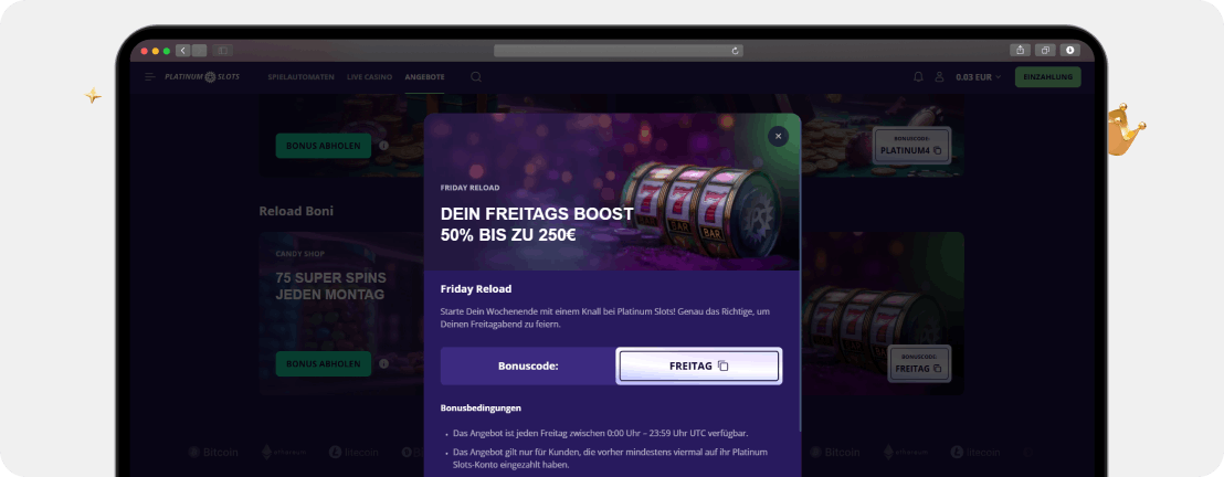 PlatinumSlots Friday Reload Bonus 50 % bis 250 € mit Bonuscode FREITAG im Popup